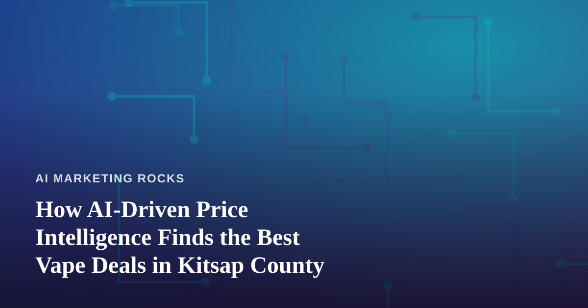 How AI-Driven Price Intelligence Finds the Best Vape Deals in Kitsap County
