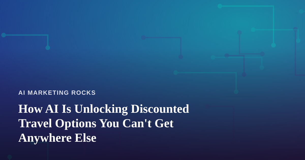 How AI Is Unlocking Discounted Travel Options You Can’t Get Anywhere Else