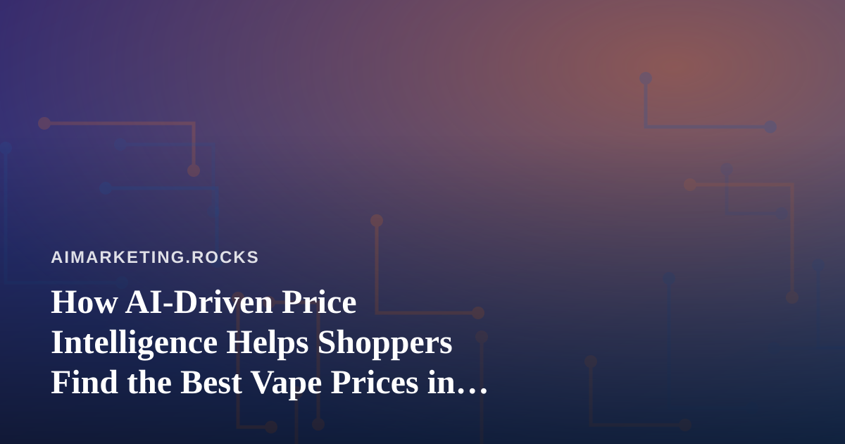 How AI-Driven Price Intelligence Helps Shoppers Find the Best Vape Prices in Kitsap County