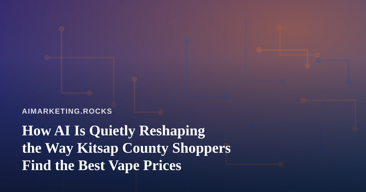 How AI Is Quietly Reshaping the Way Kitsap County Shoppers Find the Best Vape Prices