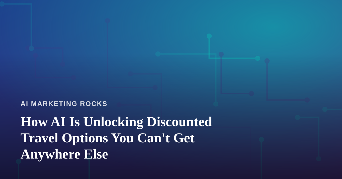 How AI Is Unlocking Discounted Travel Options You Can’t Get Anywhere Else